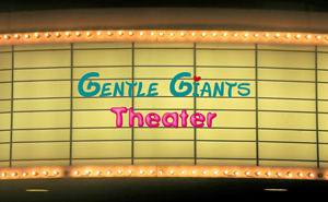 Gentle Giants Theater